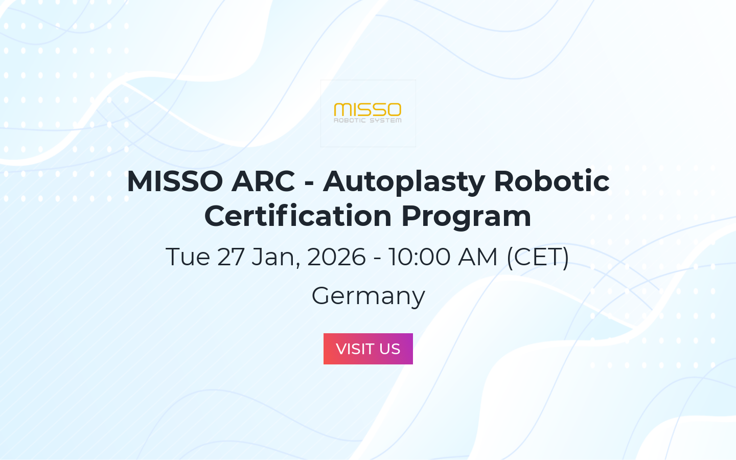 MISSO ARC - Autoplasty Robotic Certification Program